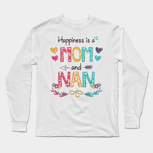 Happiness Is A Mom And Nan Wildflower Happy Mother's Day Long Sleeve T-Shirt